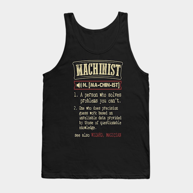 Machinist Funny Dictionary Term Tank Top by CruseClay